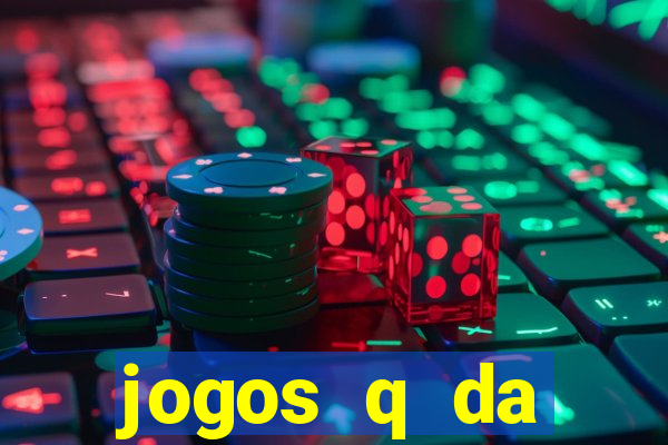 jogos q da dinheiro de verdade